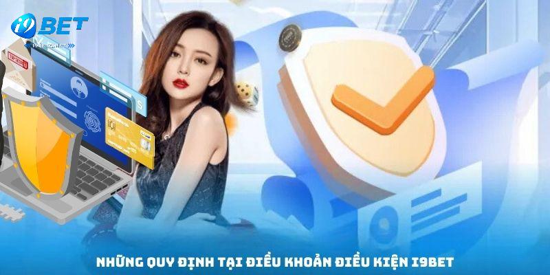 Những quy định tại điều khoản điều kiện i9bet