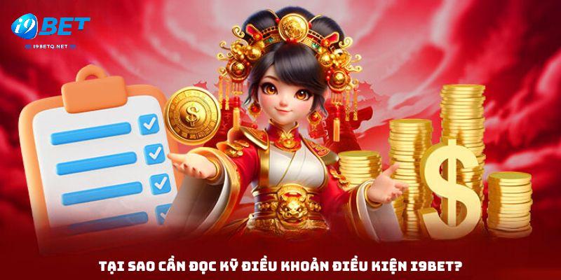 Tại sao cần đọc kỹ điều khoản điều kiện i9bet?